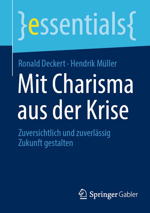 Mit Charisma aus der Krise - Ronald Deckert, Hendrik Müller