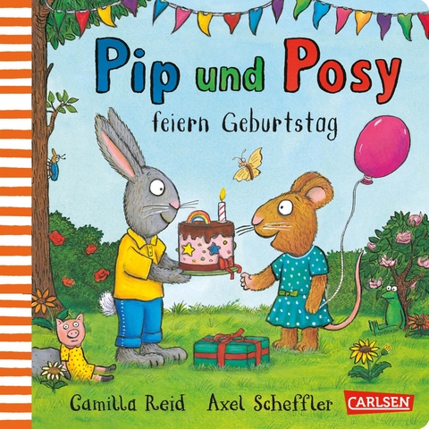 Pip und Posy: Pip und Posy feiern Geburtstag - Camilla Reid