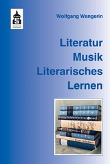 Literatur. Musik. Literarisches Lernen - Wolfgang Wangerin
