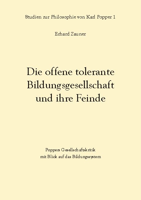 Die offene tolerante Bildungsgesellschaft und ihre Feinde - Erhard Zauner