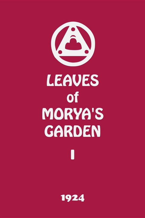 Leaves of Morya's Garden I - Agni Yoga Society