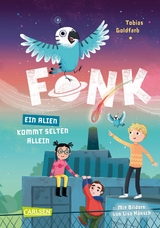 Fonk 2: Ein Alien kommt selten allein - Tobias Goldfarb