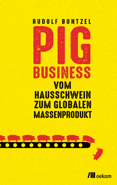 Pig Business - Rudolf Buntzel