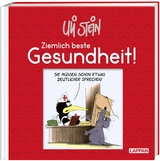 Uli Stein Gute Wünsche: Ziemlich beste Gesundheit! - Uli Stein