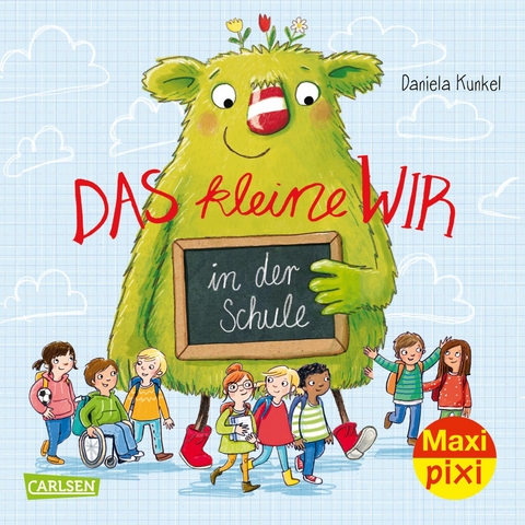 Maxi Pixi 394: Das kleine WIR in der Schule - Daniela Kunkel