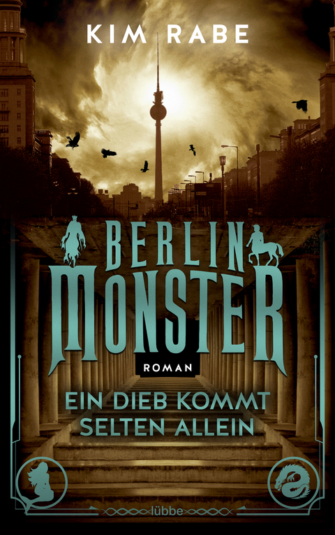 Berlin Monster - Ein Dieb kommt selten allein - Kim Rabe