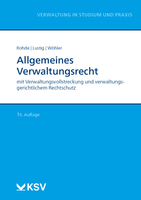 Allgemeines Verwaltungsrecht - Thomas Rohde, Gernot Lustig, Arne Wöhler