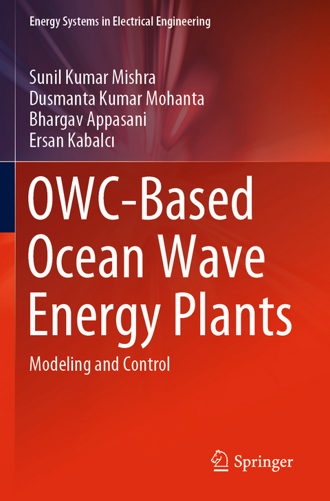 OWC-Based Ocean Wave Energy Plants - Sunil Kumar Mishra, Dusmanta Kumar Mohanta, Bhargav Appasani, Ersan Kabalcı