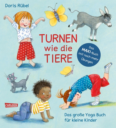 Turnen wie die Tiere - Das große Yoga Buch für kleine Kinder - Doris Rübel