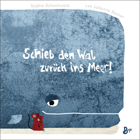 Schieb den Wal zurück ins Meer! (Pappbilderbuch) - Sophie Schoenwald