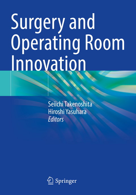 Surgery and Operating Room Innovation - 