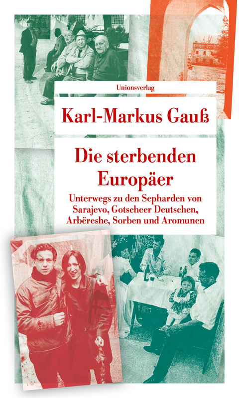 Die sterbenden Europäer - Karl-Markus Gauß