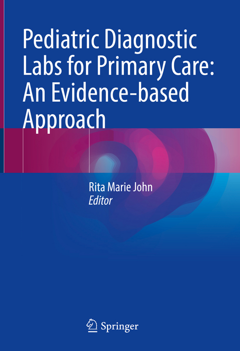 Pediatric Diagnostic Labs for Primary Care: An Evidence-based Approach - 