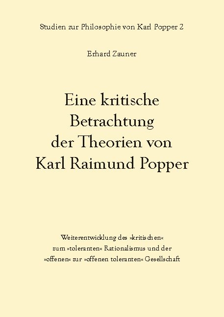 Eine kritische Betrachtung der Theorien von Karl Raimund Popper - Erhard Zauner