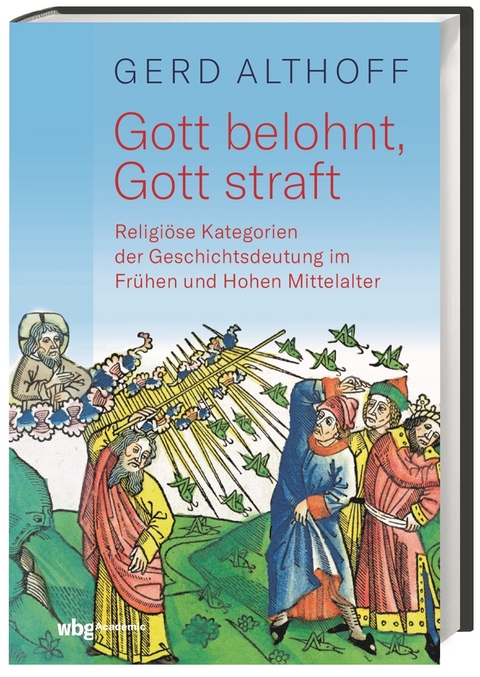 Gott belohnt, Gott straft - Gerd Althoff