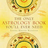 Only Astrology Book You'll Ever Need -  Joanna Martine Woolfold