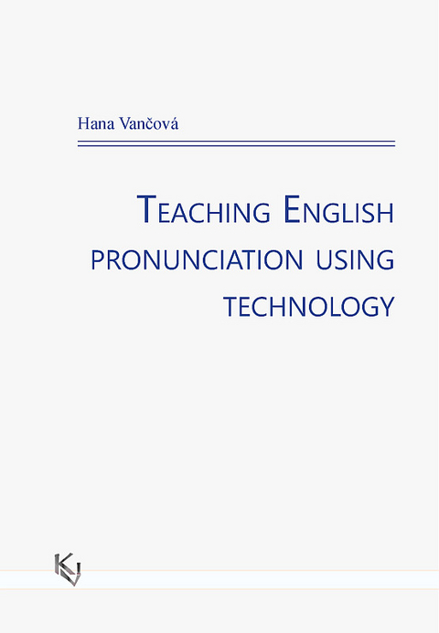 Teaching English pronunciation using technology - Hana Vančová