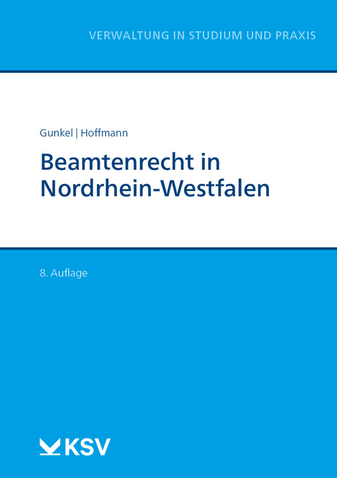 Beamtenrecht in Nordrhein-Westfalen - Alfons Gunkel, Boris Hoffmann