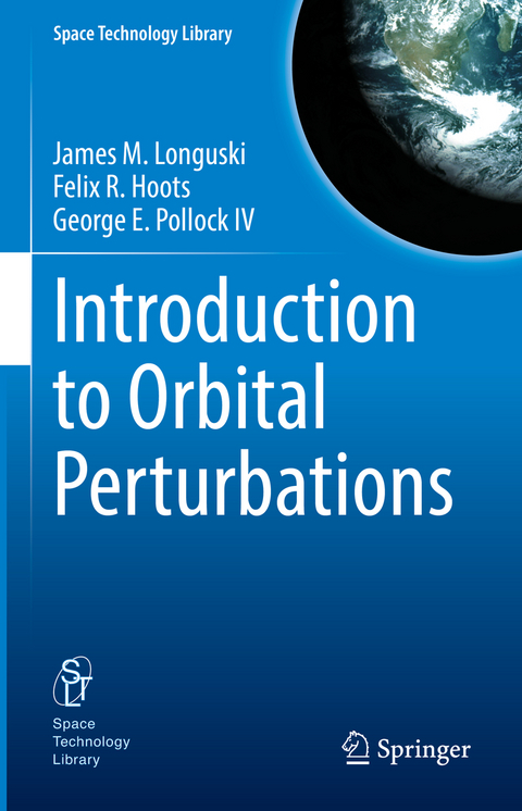 Introduction to Orbital Perturbations - James M. Longuski, Felix R. Hoots, George E. Pollock IV