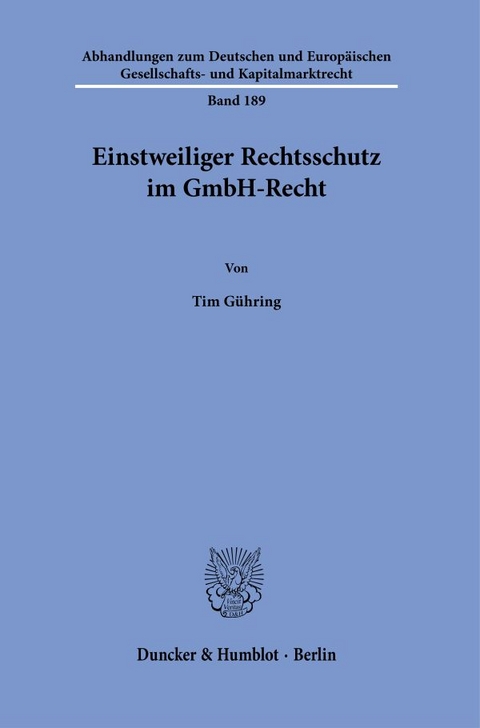 Einstweiliger Rechtsschutz im GmbH-Recht. - Tim Gühring