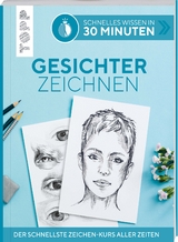 Schnelles Wissen in 30 Minuten - Gesichter Zeichnen - Keck, Gecko