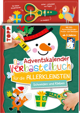 Das Adventskalender-Verbastelbuch für die Allerkleinsten. Schneiden und Kleben. Schneemann. Mit Schere - Ursula Schwab