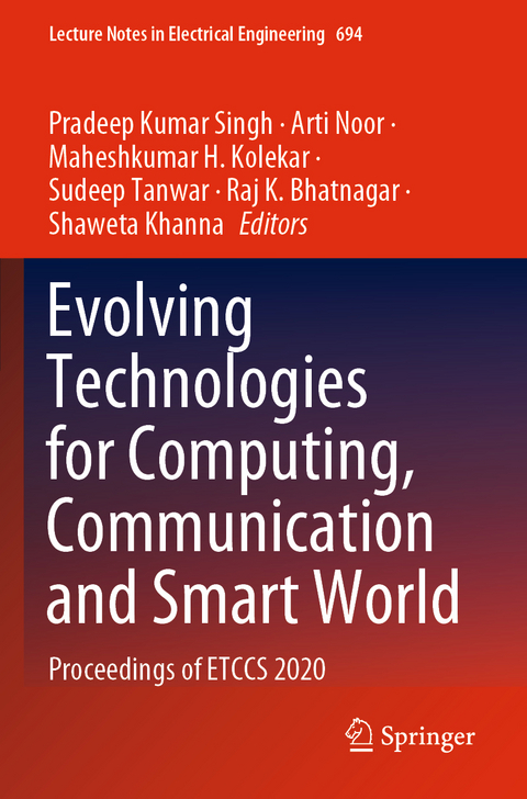 Evolving Technologies for Computing, Communication and Smart World - 