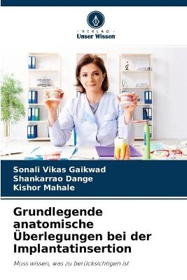 Grundlegende anatomische Überlegungen bei der Implantatinsertion - Sonali Vikas Gaikwad, Shankarrao Dange, Kishor Mahale