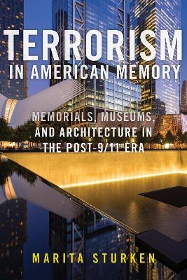 Terrorism in American Memory - Marita Sturken