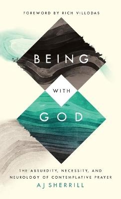 Being with God - Aj Sherrill