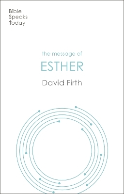 The Message of Esther - David G Firth