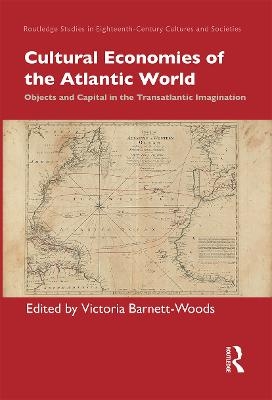 Cultural Economies of the Atlantic World - 