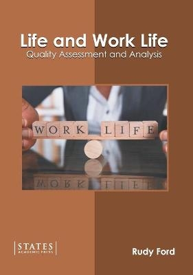 Life and Work Life: Quality Assessment and Analysis - 