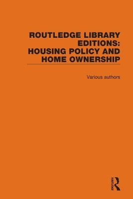 Routledge Library Editions: Housing Policy & Home Ownership -  Various