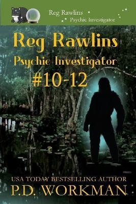 Reg Rawlins, Psychic Investigator 10-12 - P D Workman