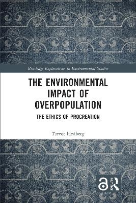 The Environmental Impact of Overpopulation - Trevor Hedberg