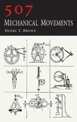 507 Mechanical Movements - Henry T Brown