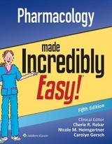 Pharmacology Made Incredibly Easy - Lippincott Williams & Wilkins; Rebar, Cherie R.; Heimgartner, Nicole M.; Gersch, Carolyn J.