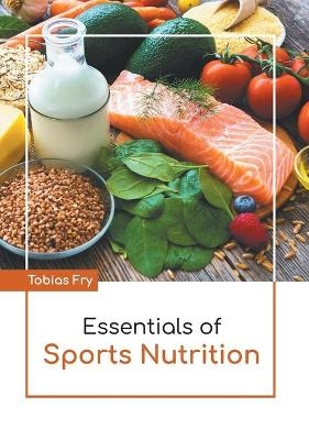 Essentials of Sports Nutrition - 