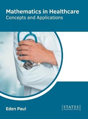 Mathematics in Healthcare: Concepts and Applications - 