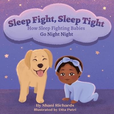 Sleep Fight, Sleep Tight - Shani Richards