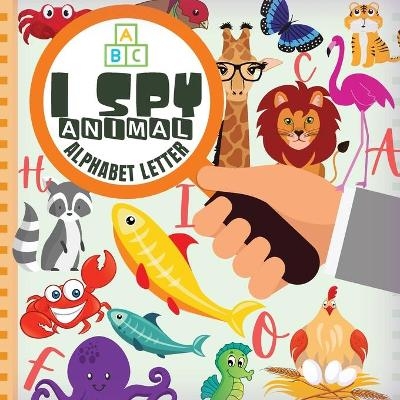 I Spy Animal Alphabet Letter - Darcy Harvey