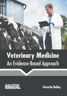 Veterinary Medicine: An Evidence-Based Approach - 