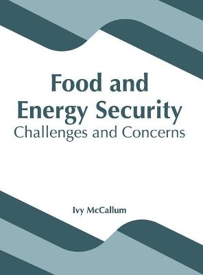 Food and Energy Security: Challenges and Concerns - 