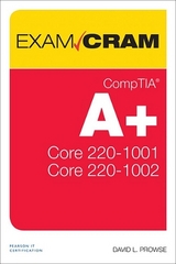 CompTIA A+ Core 1 (220-1001) and Core 2 (220-1002) Exam Cram - Prowse, David