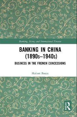 Banking in China (1890s–1940s) - Hubert Bonin