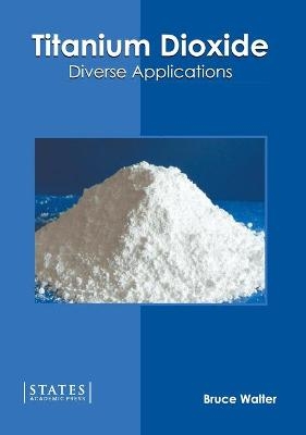 Titanium Dioxide: Diverse Applications - 