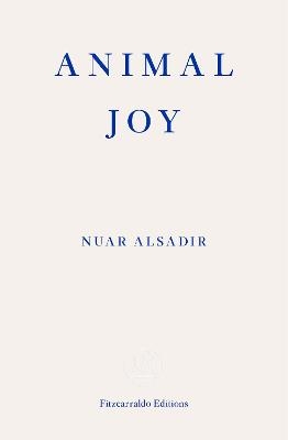 Animal Joy - Nuar Alsadir