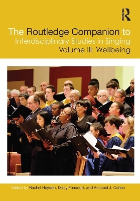 The Routledge Companion to Interdisciplinary Studies in Singing, Volume III: Wellbeing - 