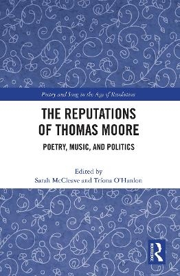 The Reputations of Thomas Moore - 